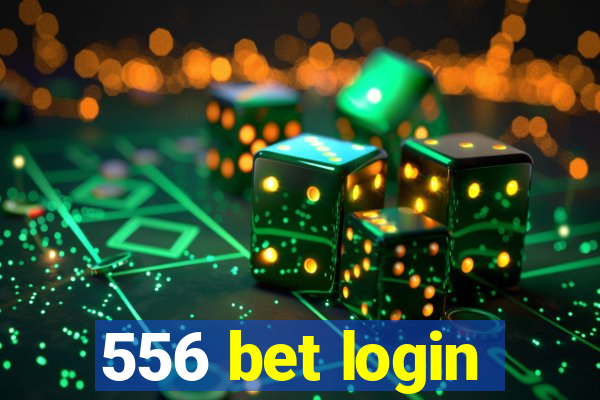 556 bet login