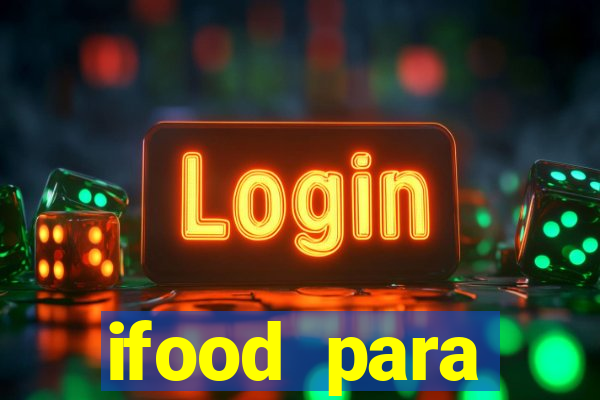 ifood para restaurante login