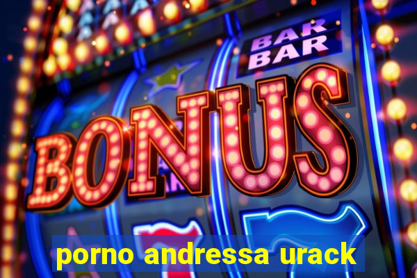 porno andressa urack