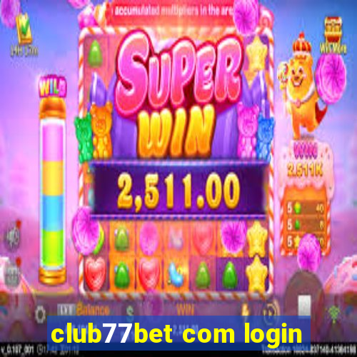 club77bet com login