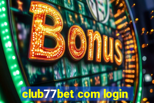 club77bet com login