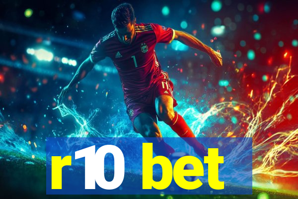 r10 bet