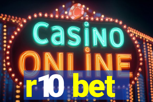 r10 bet