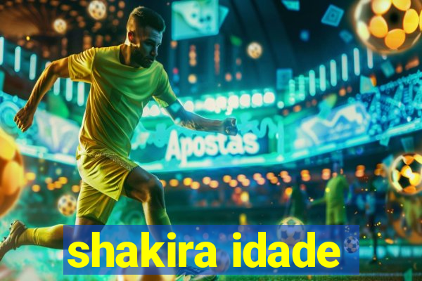 shakira idade