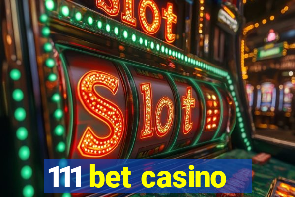 111 bet casino