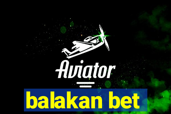 balakan bet