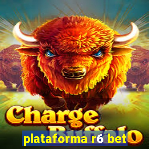 plataforma r6 bet