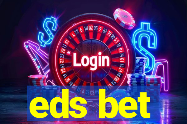 eds bet