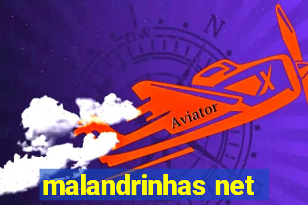 malandrinhas net