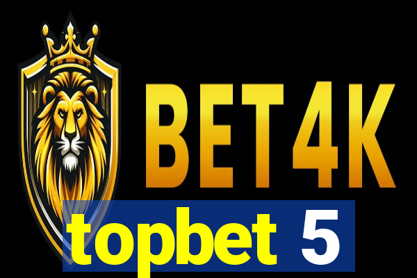 topbet 5