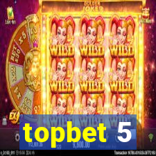topbet 5