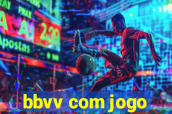 bbvv com jogo