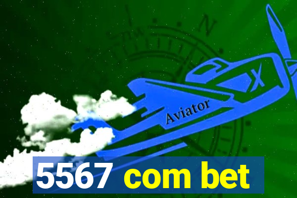 5567 com bet