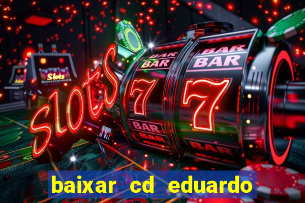 baixar cd eduardo costa 2023