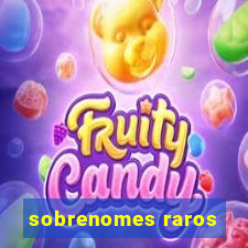sobrenomes raros