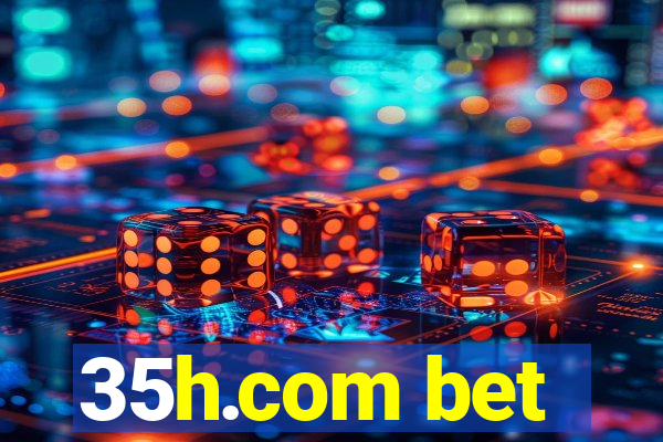 35h.com bet
