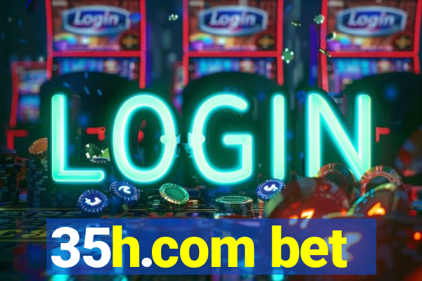 35h.com bet