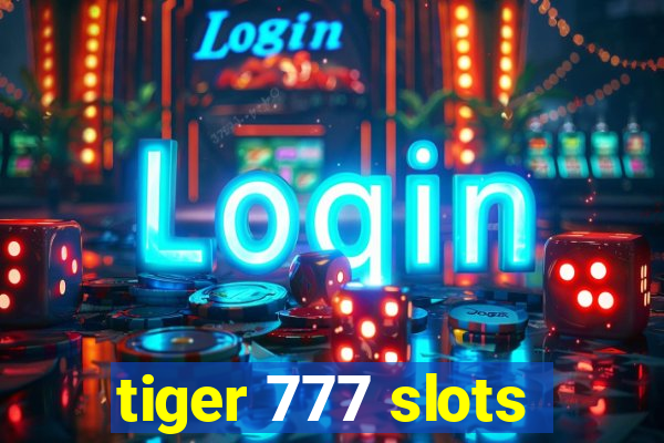 tiger 777 slots