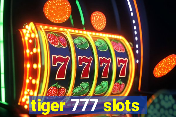 tiger 777 slots