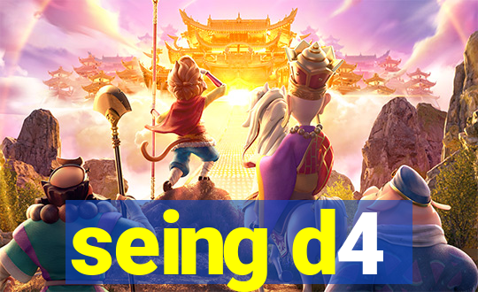 seing d4