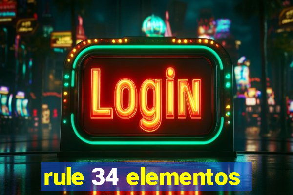 rule 34 elementos