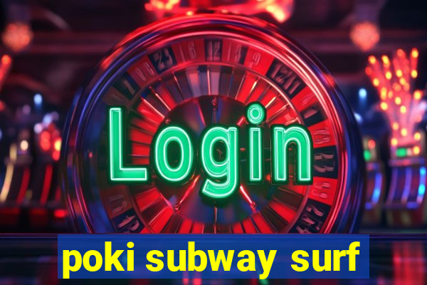 poki subway surf