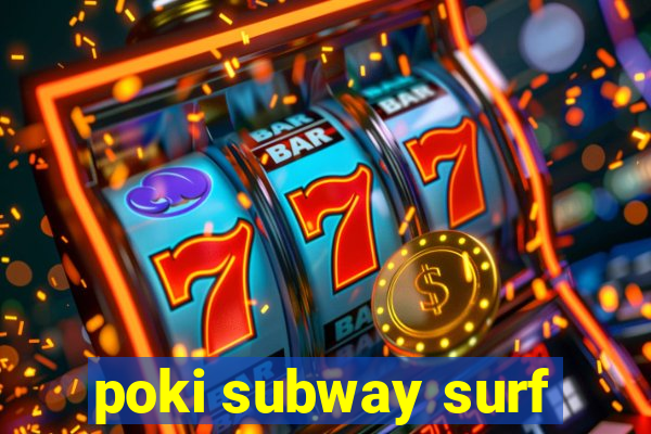 poki subway surf