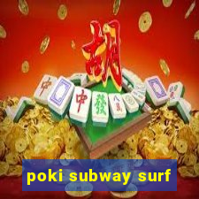 poki subway surf