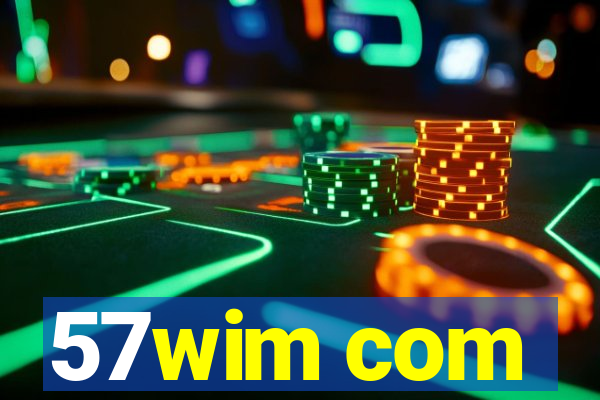 57wim com