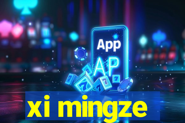xi mingze