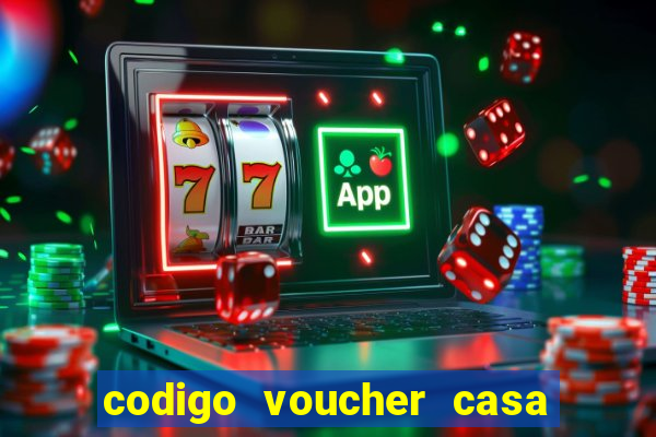 codigo voucher casa de apostas