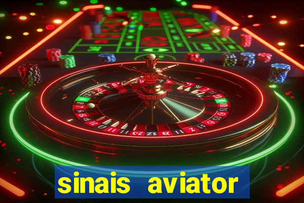 sinais aviator esporte da sorte
