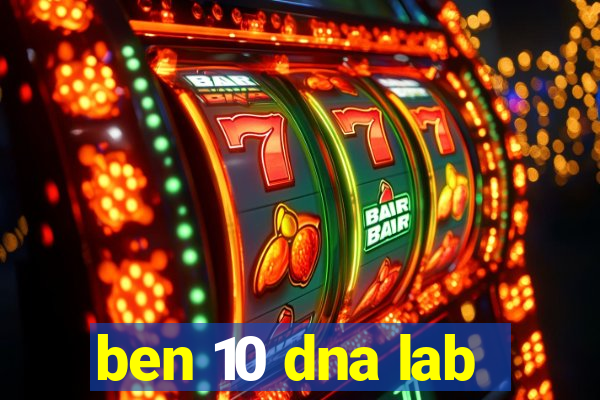 ben 10 dna lab