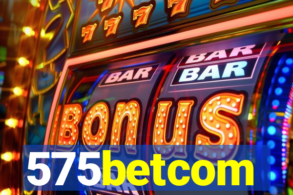 575betcom