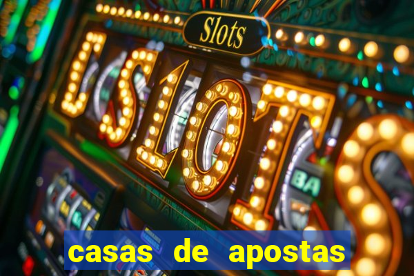casas de apostas legalizadas no brasil