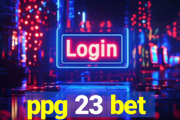 ppg 23 bet