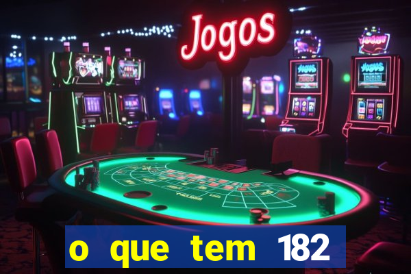 o que tem 182 dentes é guarda um monstro qual dente
