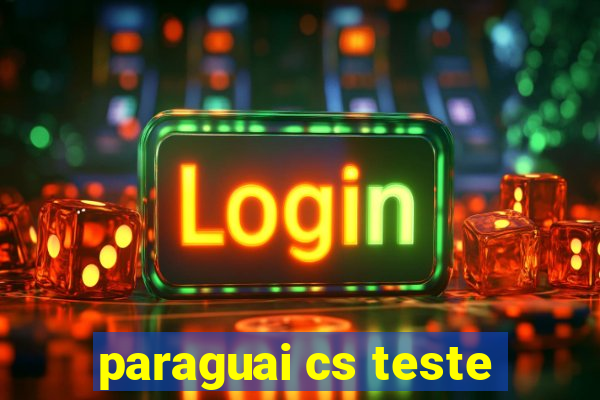 paraguai cs teste