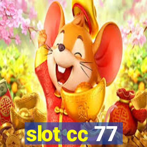 slot cc 77