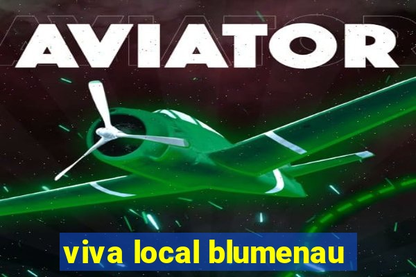 viva local blumenau
