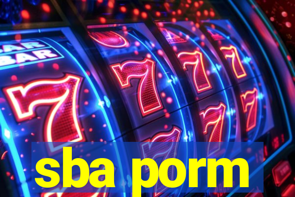 sba porm
