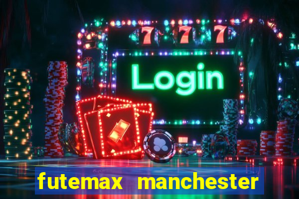 futemax manchester united ao vivo