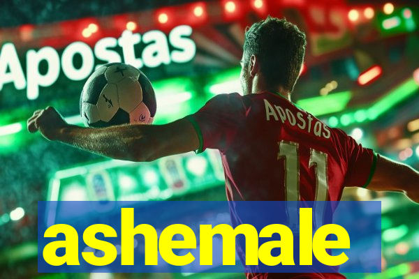ashemale