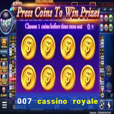 007 cassino royale completo dublado