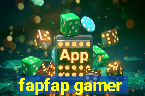 fapfap gamer