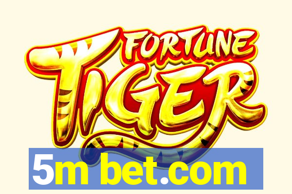 5m bet.com