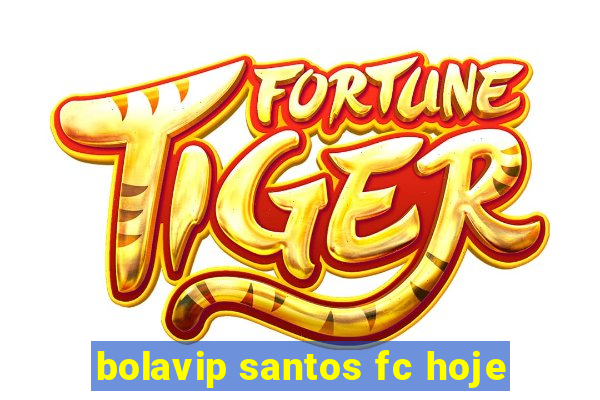 bolavip santos fc hoje