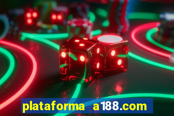 plataforma a188.com paga mesmo