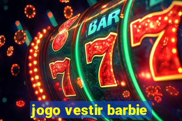 jogo vestir barbie