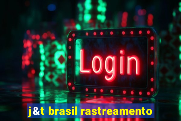 j&t brasil rastreamento